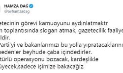 "Her türlü operasyonu bozacak, sadece işimize bakacağız"