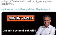 Abbas Güçlü: LGS'de günün yorumu: Azıcık insaf!
