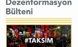 Dezenformasyon Bülteni 'İstiklal Caddesi saldırısı' ağırlıklı çıktı