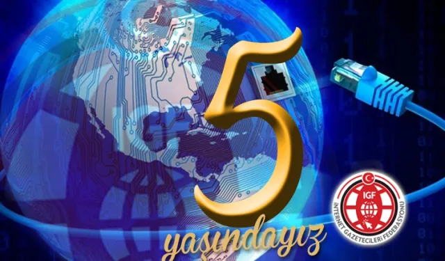 İnternet Gazetecileri Federasyonu (İGF) 5 yaşında