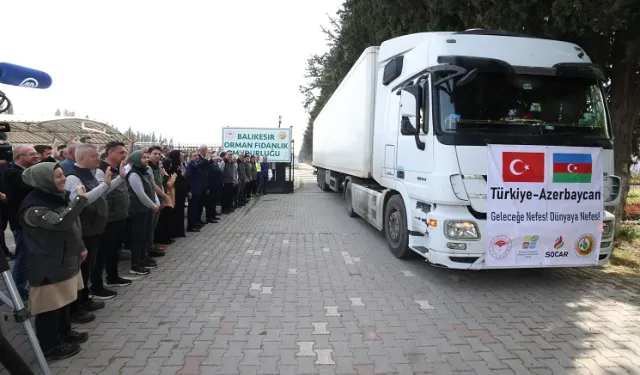 Türkiye'nin 100 bin fidanı Azerbaycan’a gönderildi