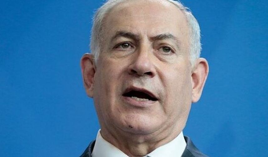 Netanyahu: Orta Doğu'nun çehresini değiştireceğiz